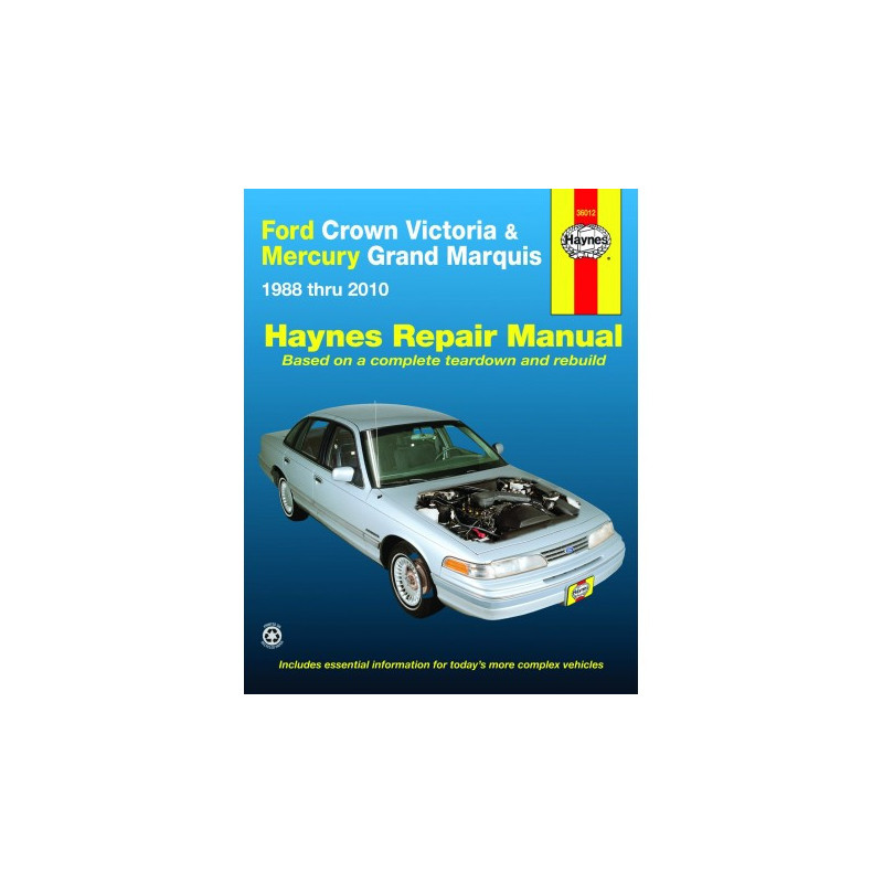 Ford Crown Victoria and Mercury Grand Marquis Haynes Repair Manual for 1988 thru 2011 (Covers all fuel-injected mod