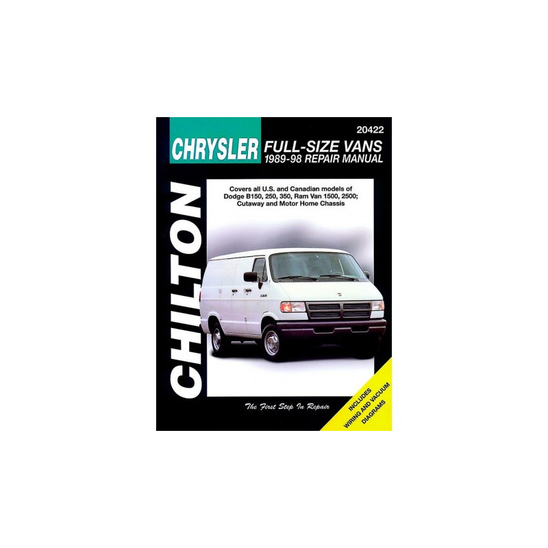 Chrysler Full-Size Vans Chilton Repair Manual for 1989-98 covering all models of Dodge B150 250 350 Ram Van 1500 &