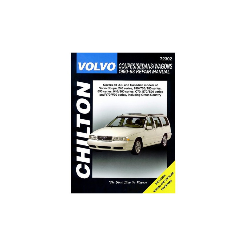 Volvo Coupes Sedans and Wagons Chilton Repair Manual for 1990-98 covering the Volvo Coupe 240 Series 740/760/780 Se